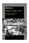 LETICHE Hugo, LIGHTFOOT Geoffrey, MORICEAU Jean-Luc, Demo(s) : Philosophy - Pedagogy – Politics, Rotterdam : Sense Publishers, 2016